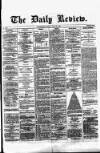 Daily Review (Edinburgh) Monday 30 July 1866 Page 1