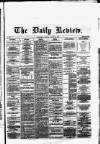Daily Review (Edinburgh) Monday 13 August 1866 Page 1