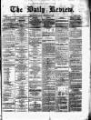 Daily Review (Edinburgh) Monday 31 December 1866 Page 1