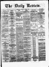 Daily Review (Edinburgh) Thursday 03 January 1867 Page 1