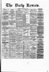 Daily Review (Edinburgh) Monday 08 July 1867 Page 1