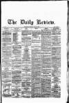 Daily Review (Edinburgh) Saturday 20 July 1867 Page 1