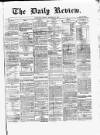 Daily Review (Edinburgh) Monday 02 September 1867 Page 1
