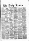Daily Review (Edinburgh) Thursday 26 September 1867 Page 1