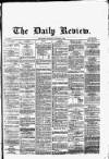 Daily Review (Edinburgh) Monday 21 October 1867 Page 1