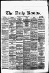 Daily Review (Edinburgh) Monday 04 November 1867 Page 1