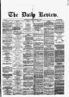 Daily Review (Edinburgh) Friday 27 December 1867 Page 1