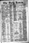 Daily Review (Edinburgh) Thursday 02 January 1879 Page 1