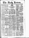 Daily Review (Edinburgh) Thursday 08 January 1880 Page 1