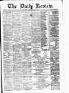 Daily Review (Edinburgh) Saturday 10 January 1880 Page 1