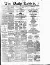 Daily Review (Edinburgh) Thursday 15 January 1880 Page 1