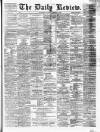 Daily Review (Edinburgh) Saturday 24 January 1880 Page 1