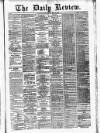 Daily Review (Edinburgh) Wednesday 12 May 1880 Page 1