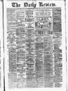 Daily Review (Edinburgh) Friday 14 May 1880 Page 1