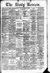 Daily Review (Edinburgh) Wednesday 12 January 1881 Page 1