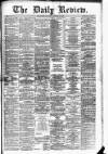 Daily Review (Edinburgh) Saturday 15 January 1881 Page 1