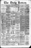 Daily Review (Edinburgh) Wednesday 26 January 1881 Page 1