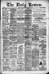 Daily Review (Edinburgh) Thursday 23 June 1881 Page 1