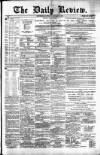 Daily Review (Edinburgh) Saturday 14 January 1882 Page 1