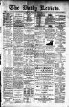 Daily Review (Edinburgh) Monday 01 January 1883 Page 1