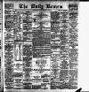 Daily Review (Edinburgh) Saturday 08 September 1883 Page 1