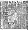 Daily Review (Edinburgh) Saturday 28 June 1884 Page 1