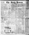Daily Review (Edinburgh) Thursday 07 January 1886 Page 1