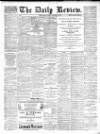 Daily Review (Edinburgh) Monday 18 January 1886 Page 1