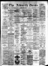 Arbroath Guide Saturday 05 June 1880 Page 1