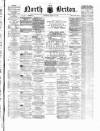 North Briton Wednesday 24 August 1870 Page 1