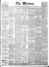 Witness (Edinburgh) Wednesday 23 February 1842 Page 1