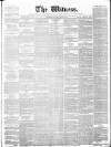 Witness (Edinburgh) Saturday 02 July 1842 Page 1