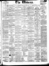 Witness (Edinburgh) Saturday 09 September 1848 Page 1
