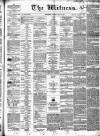 Witness (Edinburgh) Saturday 31 July 1852 Page 1