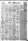 Witness (Edinburgh) Wednesday 20 June 1855 Page 1