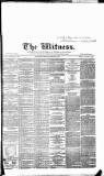 Witness (Edinburgh) Thursday 09 February 1860 Page 1