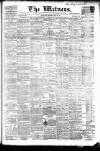 Witness (Edinburgh) Wednesday 16 May 1860 Page 1