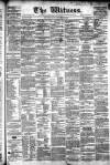 Witness (Edinburgh) Saturday 29 September 1860 Page 1