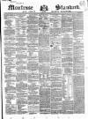 Montrose Standard Friday 30 April 1847 Page 1