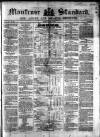 Montrose Standard Friday 13 April 1849 Page 1