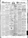 Montrose Standard Friday 25 January 1850 Page 1
