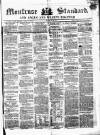 Montrose Standard Friday 20 July 1855 Page 1