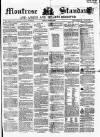 Montrose Standard Friday 03 December 1858 Page 1