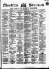 Montrose Standard Friday 30 September 1864 Page 1