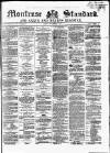 Montrose Standard Friday 01 November 1867 Page 1