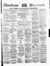 Montrose Standard Friday 25 May 1877 Page 1