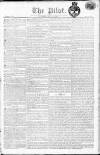 Pilot (London) Tuesday 11 July 1809 Page 1