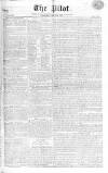 Pilot (London) Saturday 29 July 1815 Page 1