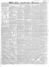 Weekly Times (London) Sunday 13 January 1828 Page 1