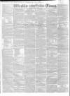 Weekly Times (London) Sunday 27 April 1828 Page 1